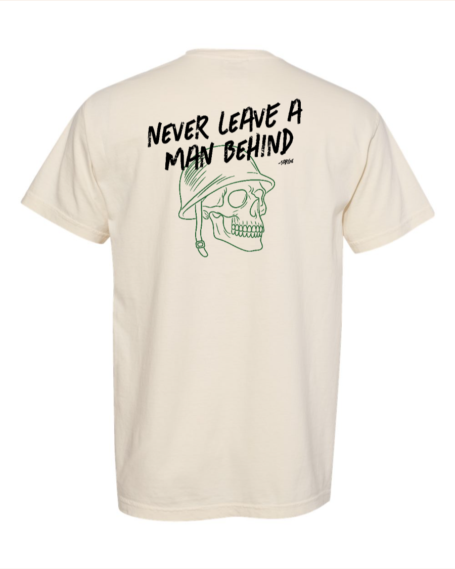 Never Leave a Man Behind - 100% Cotton