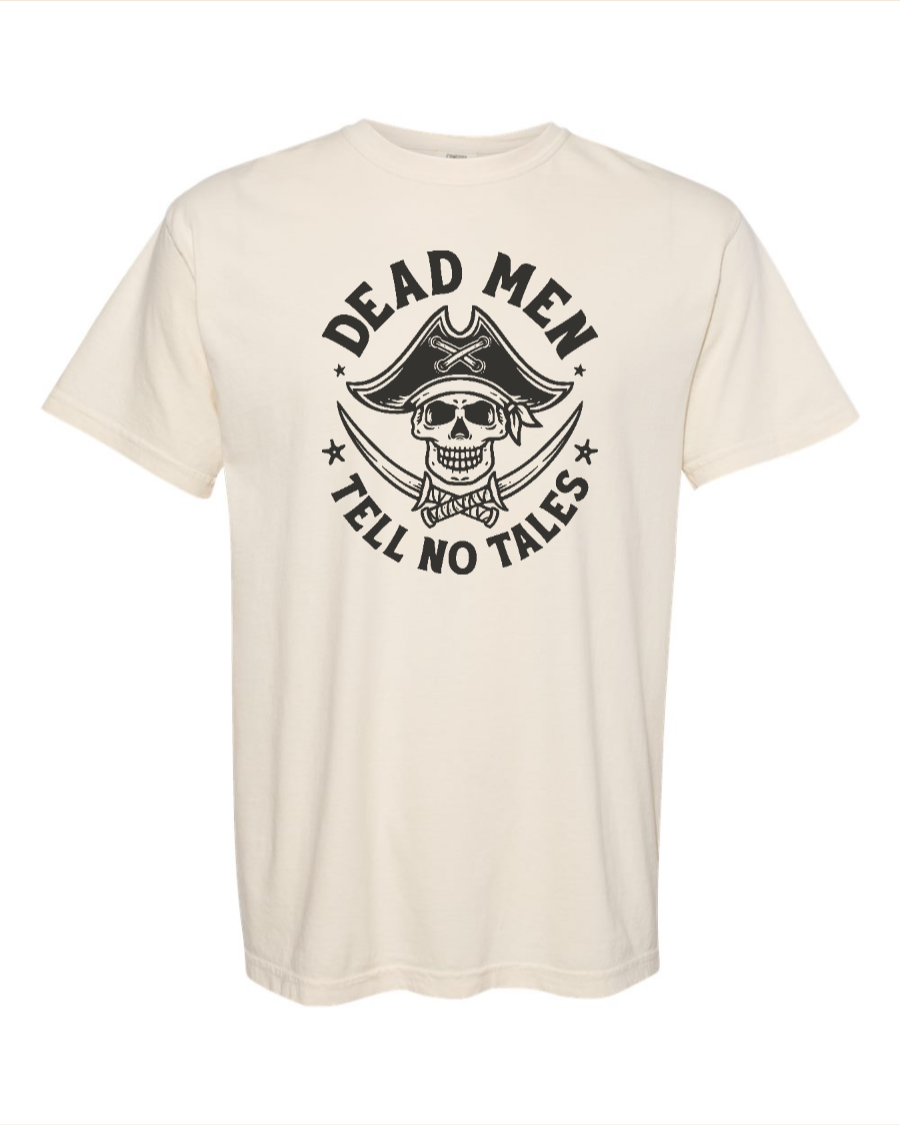 Dead Men Tell No Tales - 100% Cotton