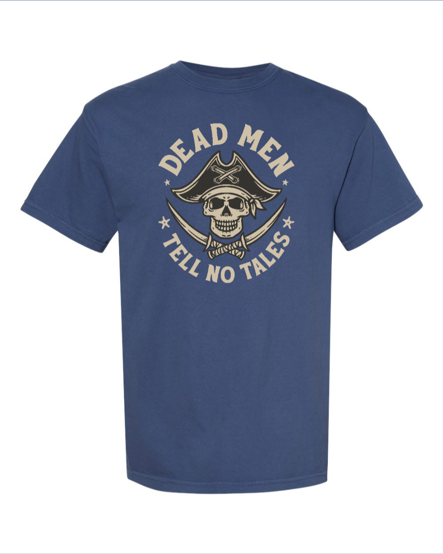 Dead Men Tell No Tales - 100% Cotton