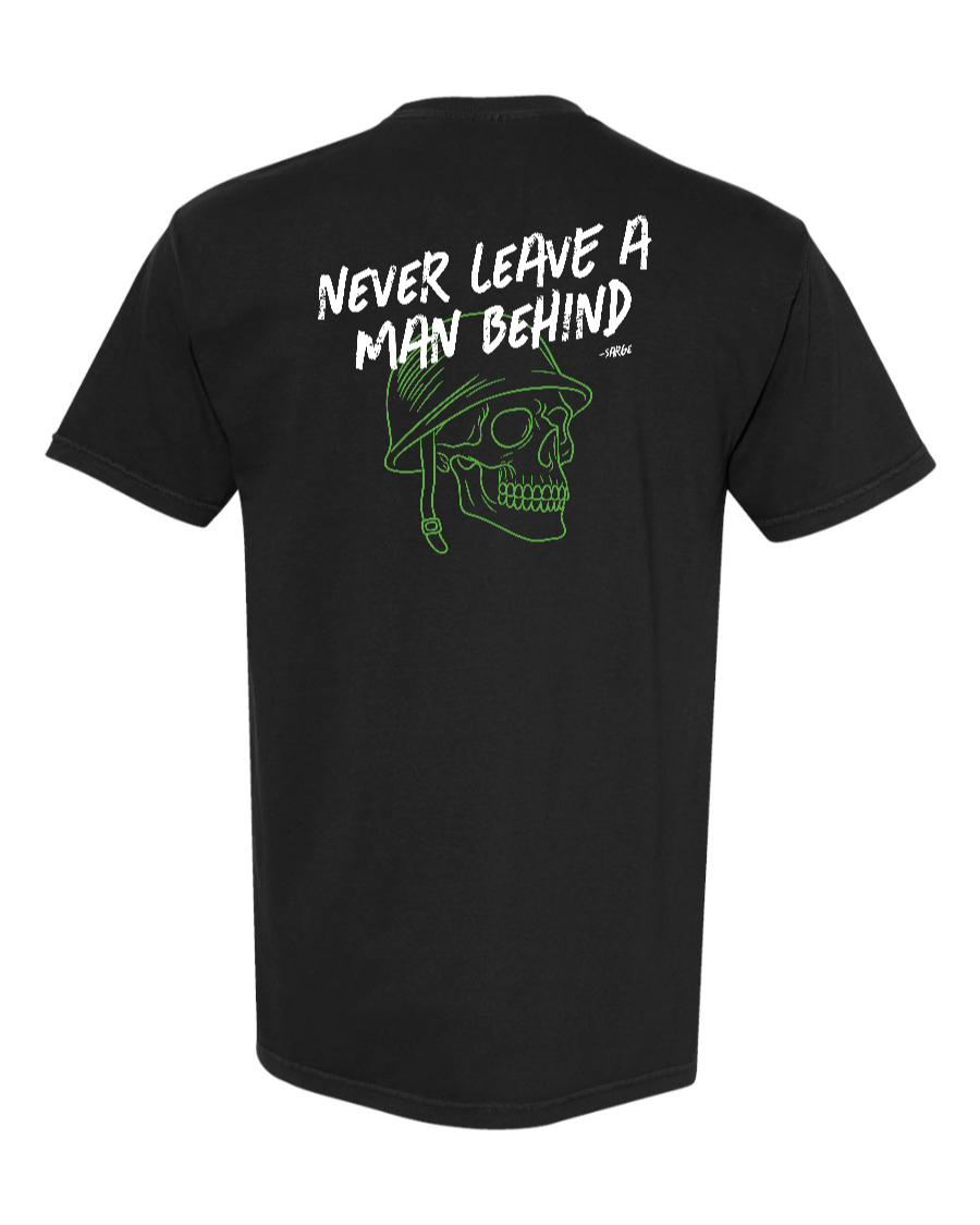 Never Leave a Man Behind - 100% Cotton