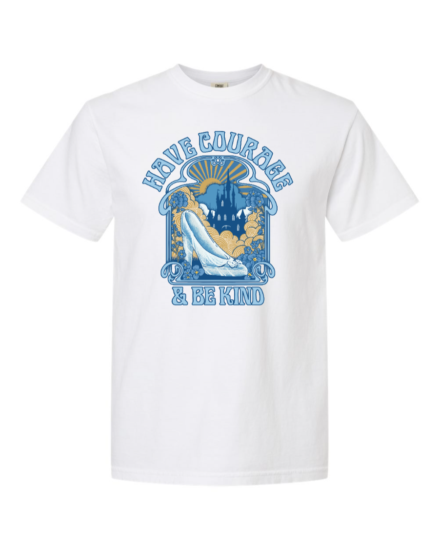 Have Courage and Be Kind T-Shirt - 100% Cotton