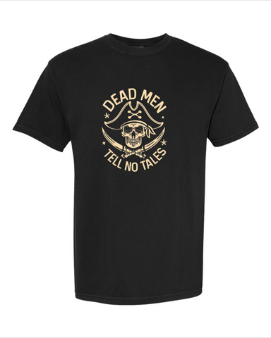 Dead Men Tell No Tales T-Shirt - 100% Cotton