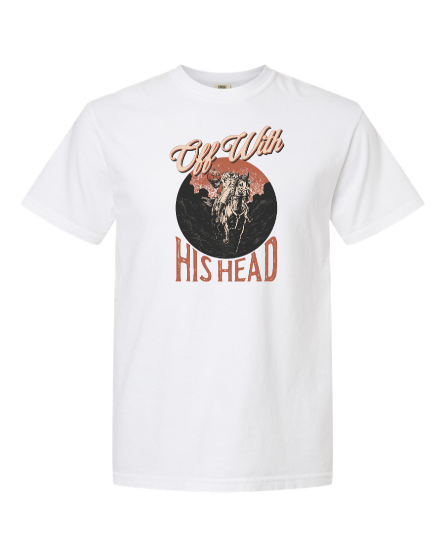 Off With His Head - 100% Cotton