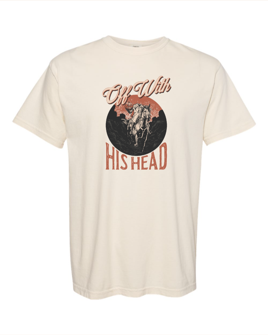 Off With His Head - 100% Cotton