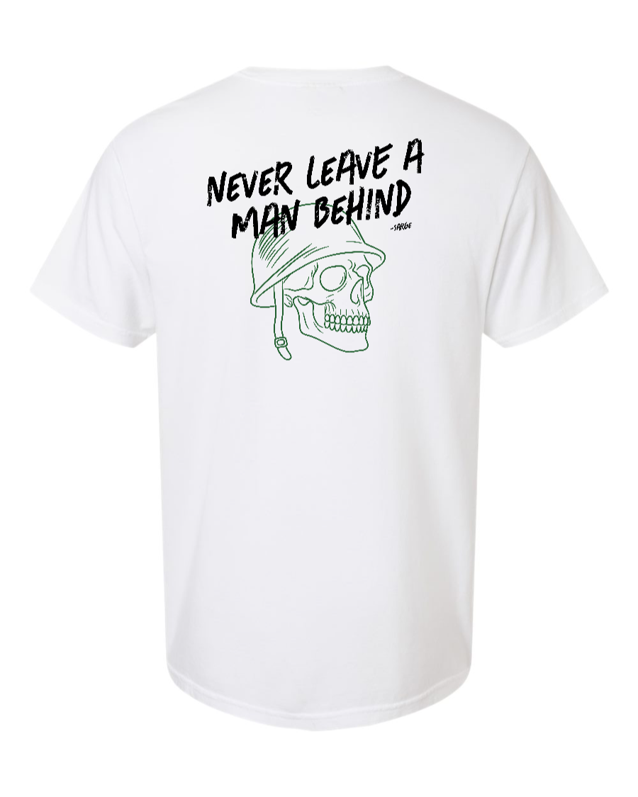 Never Leave a Man Behind - 100% Cotton