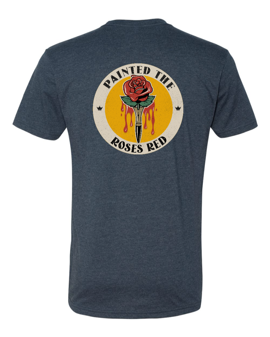 Painted the Roses Red Next Level T-Shirt