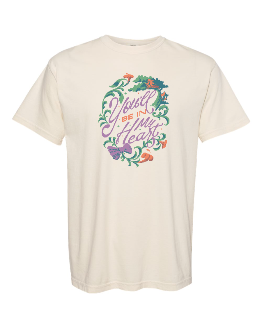 You'll Be In My Heart - Comfort Colors T-Shirt