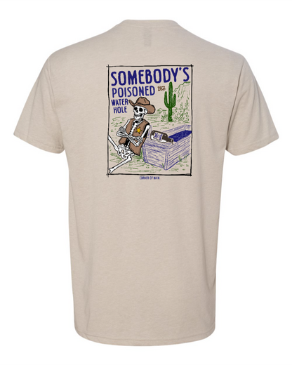 Poisoned the Water Hole - Next Level Tee