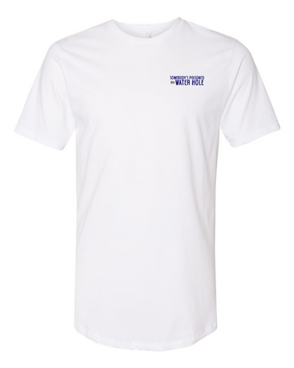 Poisoned the Water Hole - Long Body Tee