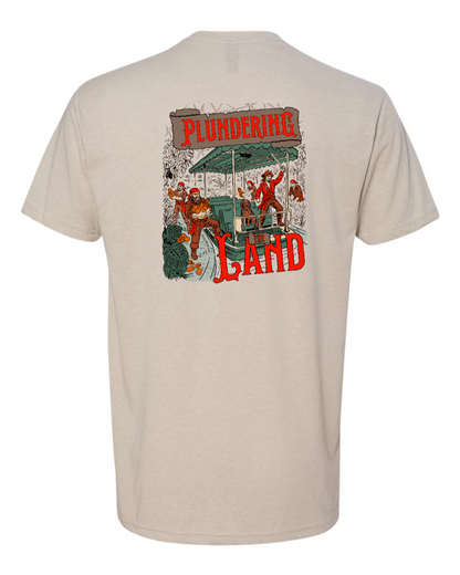 Plundering the Land - Next Level Tee