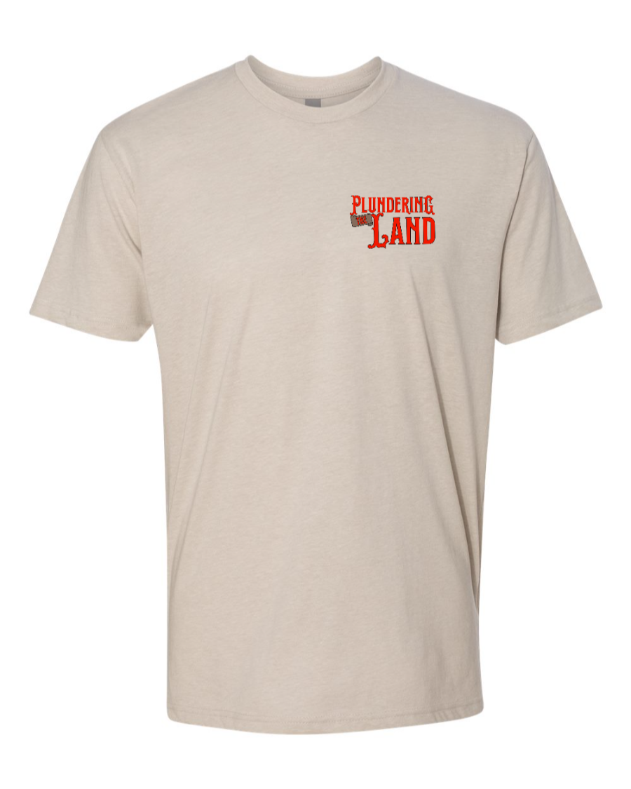 Plundering the Land - Next Level Tee
