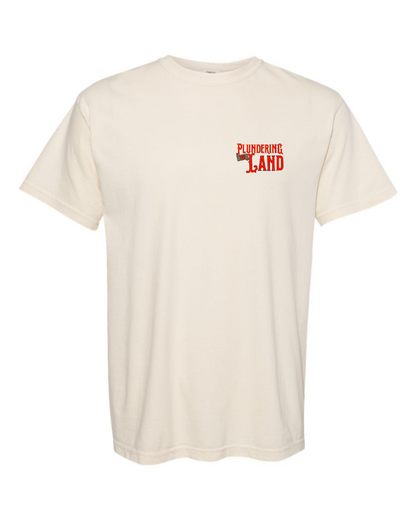 Plundering the Land - 100% Cotton