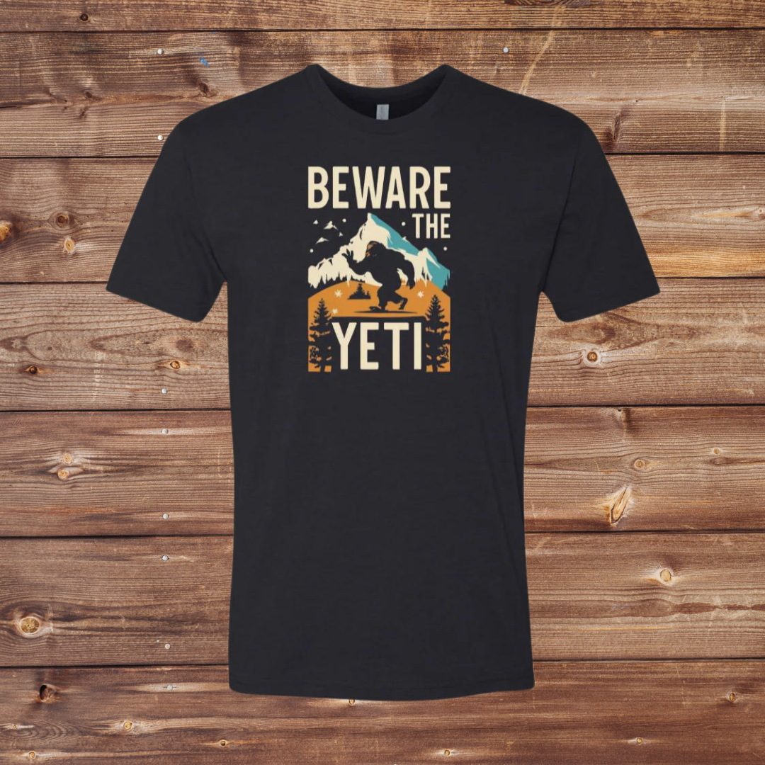 Beware the Yeti Next Level T-Shirt