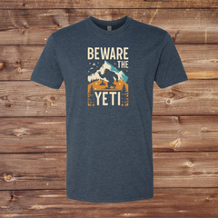 Beware the Yeti Next Level T-Shirt