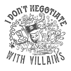 I Don't Negotiate with Villians Next Level T-Shirt