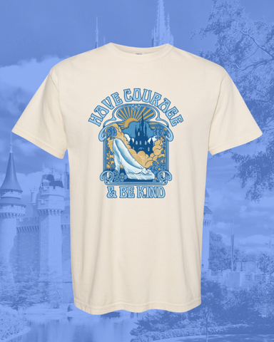 Have Courage and Be Kind Comfort Colors Shirt