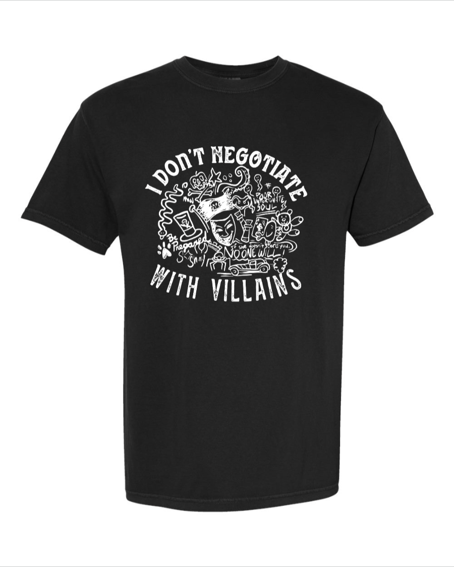 I Don't Negotiate with Villains Comfort Colors Shirt