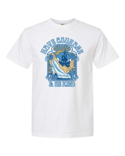 Have Courage and Be Kind T-Shirt - 100% Cotton