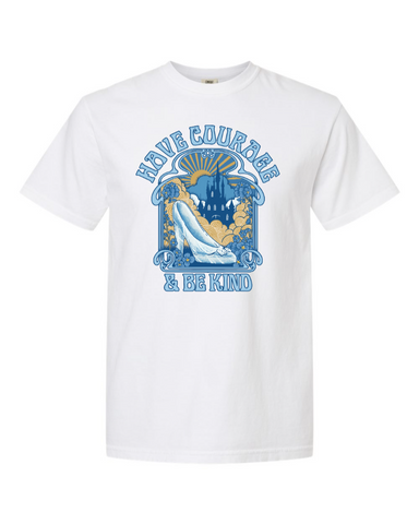 Have Courage and Be Kind Comfort Colors Shirt