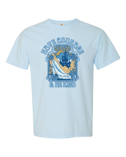 Have Courage and Be Kind T-Shirt - 100% Cotton