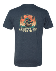 Pirates Life for Me Next Level T-Shirt